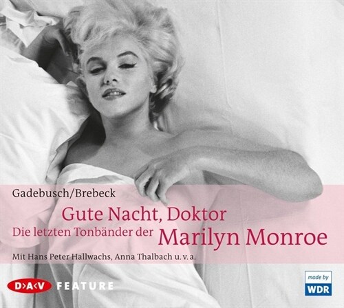 Gute Nacht, Doktor! Die letzten Tonbander der Marilyn Monroe, 1 Audio-CD (CD-Audio)