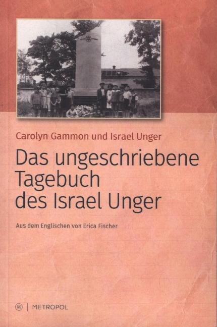 Das ungeschriebene Tagebuch von Israel Unger (Paperback)