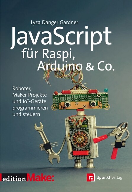 JavaScript fur Raspi, Arduino & Co. (Paperback)