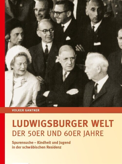 Ludwigsburger Welt der 50er und 60er Jahre (Hardcover)