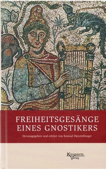 Freiheitsgesange eines Gnostikers (Hardcover)