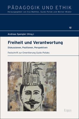 Freiheit Und Verantwortung: Diskussionen, Positionen, Perspektiven (Hardcover)