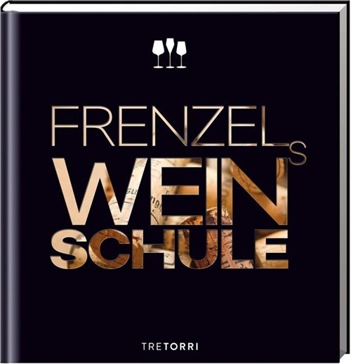 Frenzels Weinschule (Hardcover)