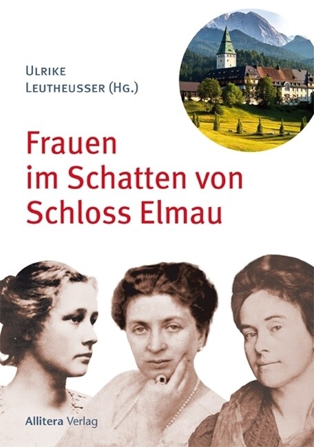 Frauen im Schatten von Schloss Elmau (Paperback)