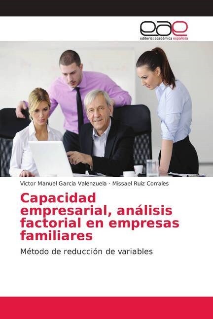Capacidad empresarial, an?isis factorial en empresas familiares (Paperback)