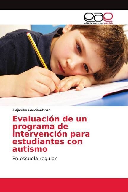 Evaluaci? de un programa de intervenci? para estudiantes con autismo (Paperback)