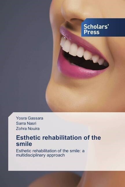 Esthetic rehabilitation of the smile (Paperback)
