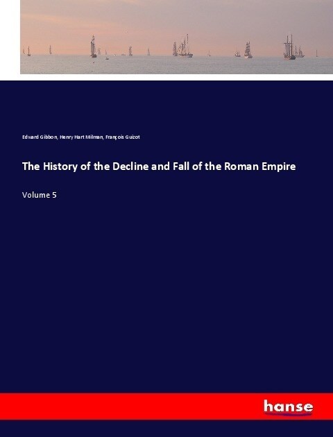 The History of the Decline and Fall of the Roman Empire (Paperback)