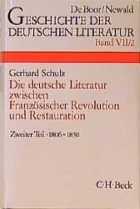 Die deutsche Literatur zwischen Franzosischer Revolution und Restauration (1806-1830). Tl.2 (Hardcover)