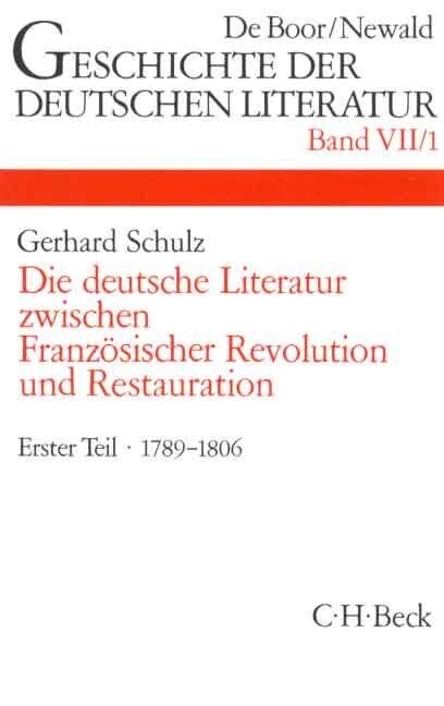 Die deutsche Literatur zwischen Franzosischer Revolution und Restauration (1789-1806). Tl.1 (Hardcover)