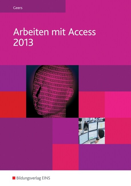 Arbeiten mit Access 2013 (Paperback)