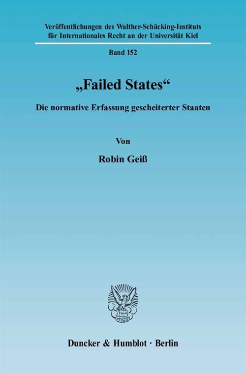 Failed States: Die Normative Erfassung Gescheiterter Staaten (Paperback)