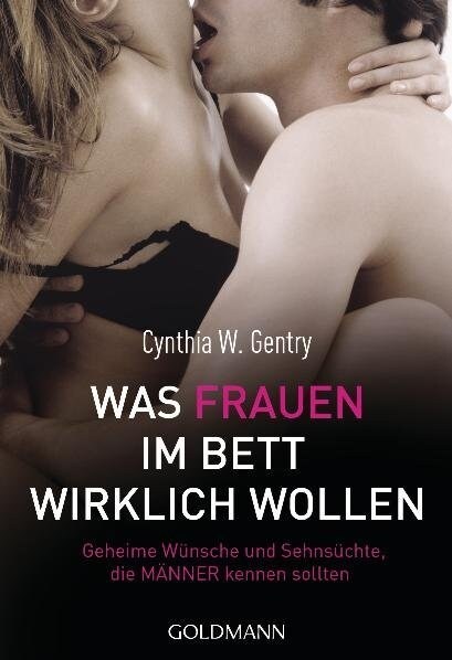 Was Frauen im Bett wirklich wollen (Paperback)