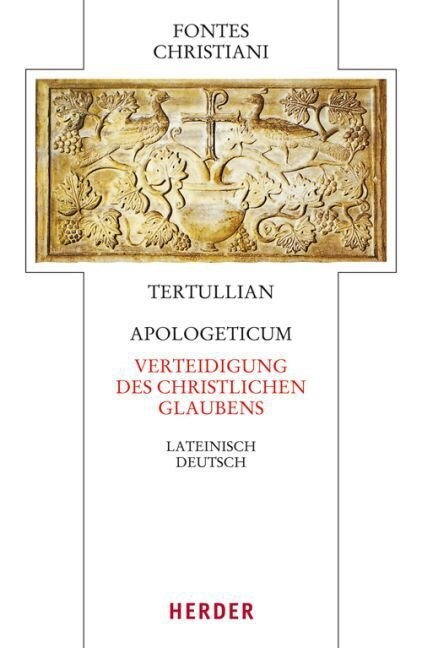 Apologeticum - Verteidigung Des Christlichen Glaubens: Lateinisch - Deutsch (Hardcover)