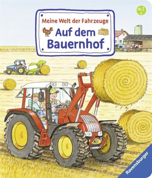 Meine Welt der Fahrzeuge: Auf dem Bauernhof (Board Book)