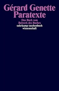 Paratexte : das Buch vom Beiwerk des Buches / 7. Auflage