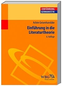 Einführung in die Literaturtheorie : von der Hermeneutik zur Medienwissenschaft 6.,erw. Aufl