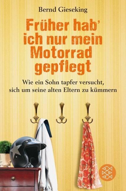 Fruher hab ich nur mein Motorrad gepflegt (Paperback)