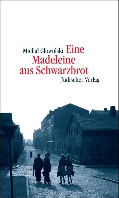 Eine Madeleine aus Schwarzbrot (Hardcover)