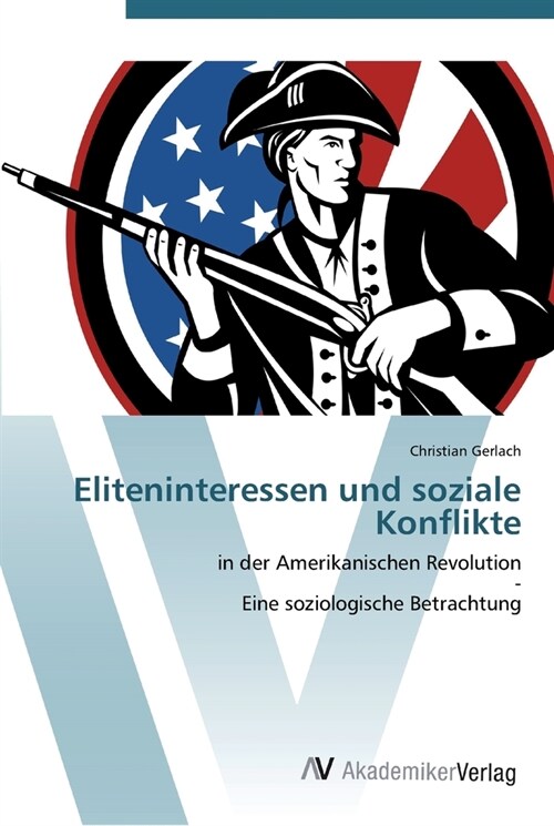 Eliteninteressen und soziale Konflikte (Paperback)