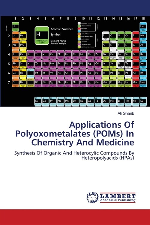 APPLICATIONS OF POLYOXOMETALATES (POMs) IN CHEMISTRY AND MEDICINE (Paperback)