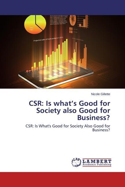 CSR: Is whats Good for Society also Good for Business？ (Paperback)