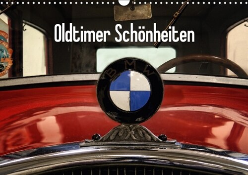 Oldtimer Schonheiten (Wandkalender 2018 DIN A3 quer) (Calendar)