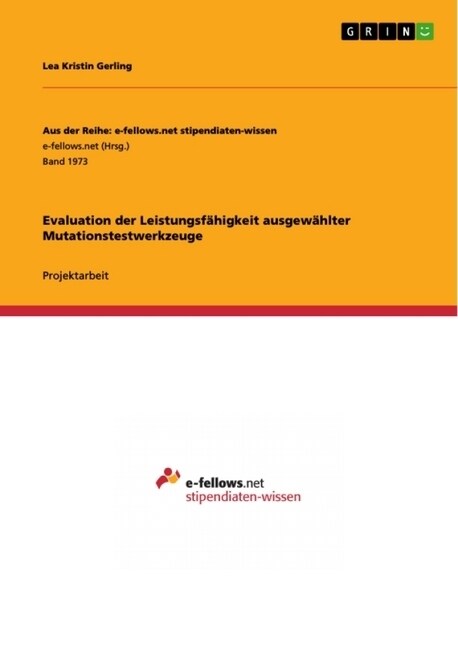 Evaluation der Leistungsf?igkeit ausgew?lter Mutationstestwerkzeuge (Paperback)