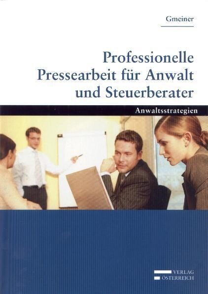 Professionelle Pressearbeit fur Anwalt und Steuerberater (Paperback)