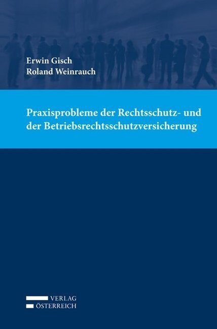 Praxisprobleme der Rechtsschutz- und der Betriebsrechtsschutzversicherung (Paperback)