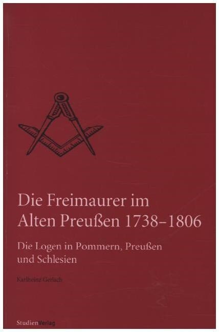 Die Freimaurer im Alten Preußen 1738-1806 (Paperback)