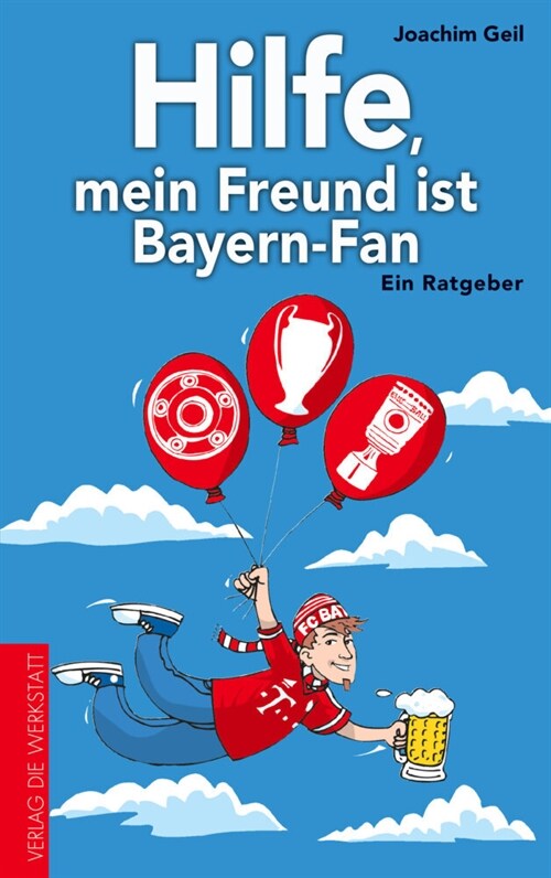 Hilfe, mein Freund ist Bayern-Fan (Paperback)