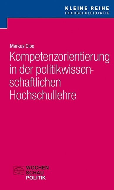 Kompetenzorientierung in der politikwissenschaftlichen Hochschullehre (Paperback)