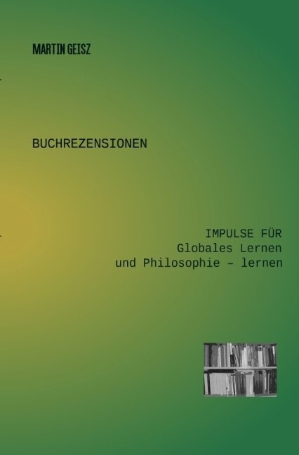 Buchrezensionen: Impulse fur Globales Lernen und Philosophie - lernen (Paperback)