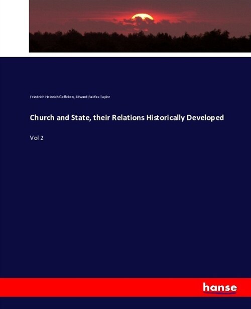 Church and State, their Relations Historically Developed: Vol 2 (Paperback)