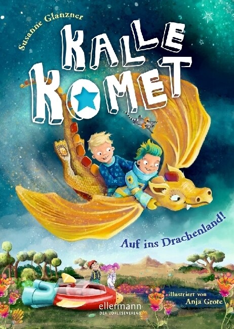 Kalle Komet - Auf ins Drachenland! (Hardcover)