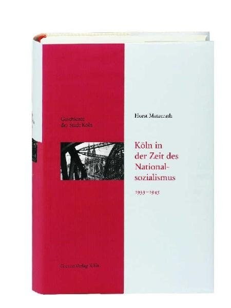Koln in der Zeit des Nationalsozialismus 1933-1945 (Hardcover)