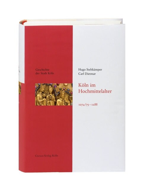 Koln im Hochmittelalter. 1074/75 - 1288 (Hardcover)