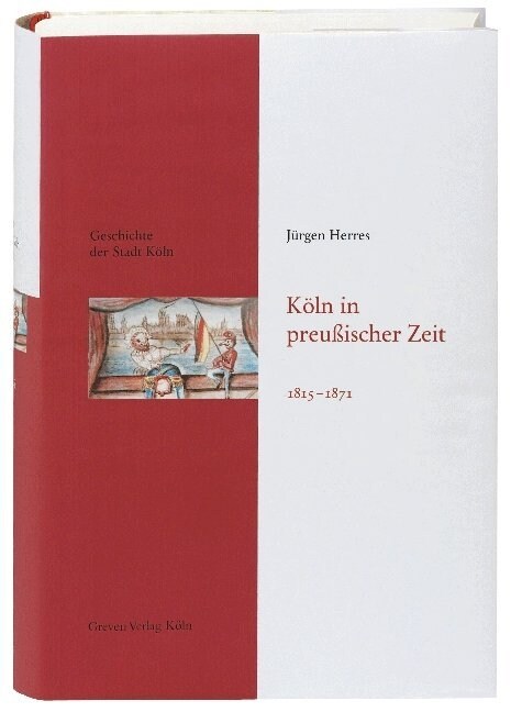 Koln in preußischer Zeit 1815-1871 (Hardcover)