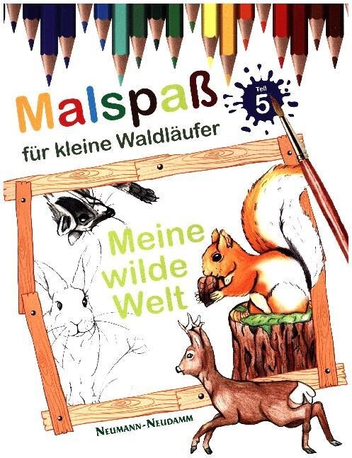Malspaß fur kleine Waldlaufer - Meine wilde Welt (Paperback)