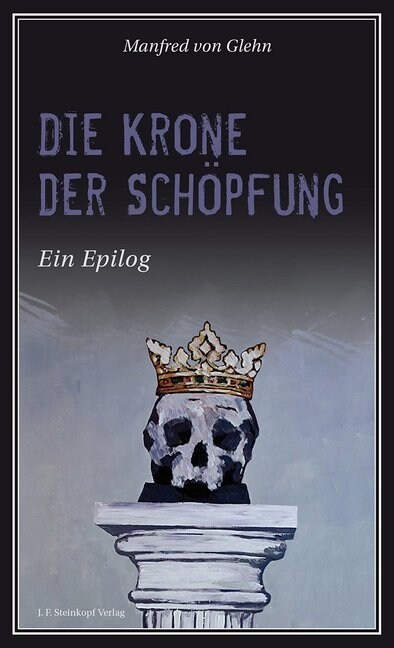 Die Krone der Schopfung (Paperback)