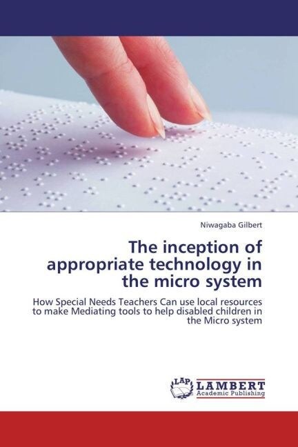 The inception of appropriate technology in the micro system (Paperback)