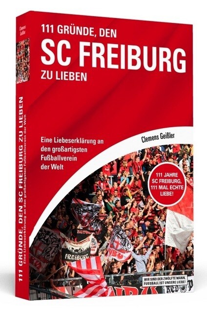 111 Grunde, den SC Freiburg zu lieben (Paperback)