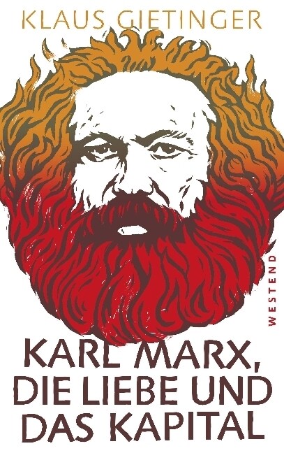 Karl Marx, die Liebe und das Kapital (Hardcover)