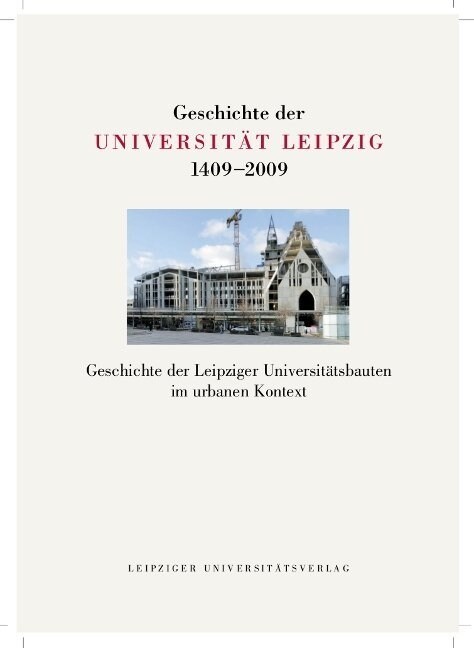 Geschichte der Leipziger Universitatsbauten im urbanen Kontext (Hardcover)