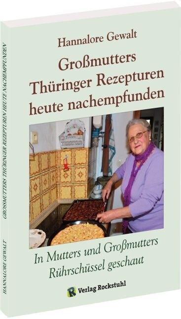 Großmutters Thuringer Rezepturen heute nachempfunden (Paperback)