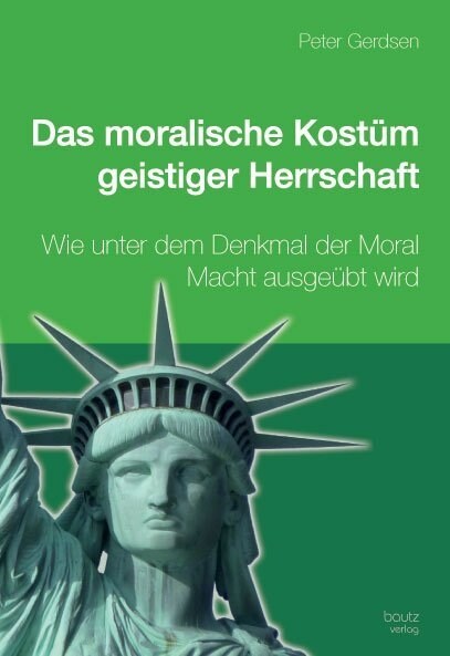 Das moralische Kostum geistiger Herrschaft (Paperback)