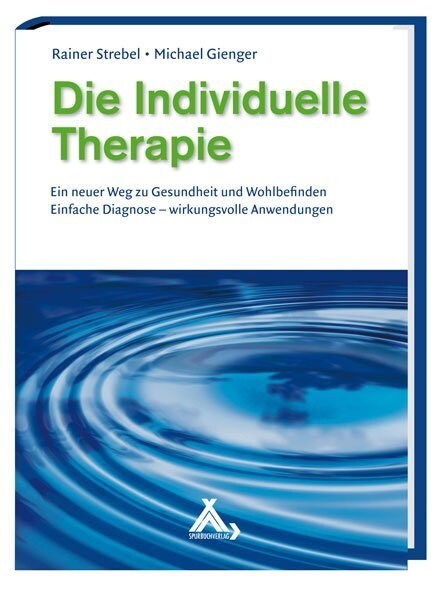 Die Individuelle Therapie - Ein neuer Weg zu Gesundheit und Wohlbefinden (Hardcover)