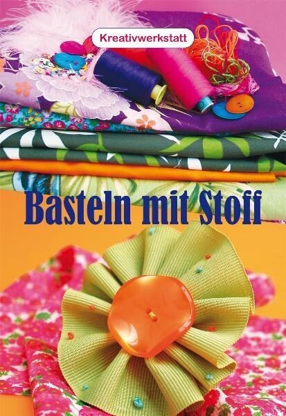 Basteln mit Stoff (Hardcover)