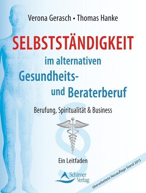 Selbststandigkeit im alternativen Gesundheits- und Beraterberuf (Paperback)